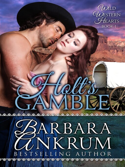 Title details for Holt's Gamble by Barbara Ankrum - Available